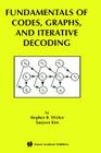 Fundamentals of Codes, Graphs, and Iterative Decoding By Stephen B. Wicker, Saejoon Kim Cover Image