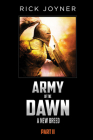 Army of the Dawn, Part II: A New Breed By Rick Joyner Cover Image