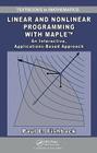 Linear and Nonlinear Programming with Maple: An Interactive, Applications-Based Approach By Paul E. Fishback Cover Image