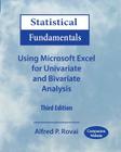 Statistical Fundamentals: Using Microsoft Excel for Univariate and Bivariate Analysis By Alfred P. Rovai Cover Image
