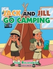Jack and Jill Go Camping By Isas Balasuriya, Edgardo Silva (Illustrator) Cover Image