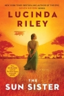 The Sun Sister: A Novel (The Seven Sisters #6) By Lucinda Riley Cover Image