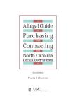 Legal Guide to Purchasing and Contracting for North Carolina Local Governments: 2004 Edition & 2007 Supplement Cover Image