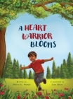 A Heart Warrior Blooms Cover Image