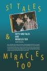 Fifty-One Tales and Miracles Too Cover Image