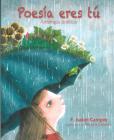Poesia Eres Tu By F. Isabel Campoy, Marcela Calderon (Illustrator) Cover Image