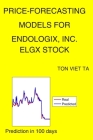 Price-Forecasting Models for Endologix, Inc. ELGX Stock By Ton Viet Ta Cover Image