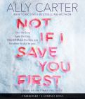 Not If I Save You First By Ally Carter Cover Image