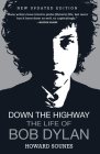 Down the Highway: The Life of Bob Dylan Cover Image