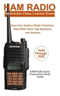 Ham Radio Technician Class License Exam: Pass Your Amateur Radio Technician Class with these test questions and answers Cover Image