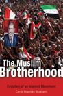 The Muslim Brotherhood: Evolution of an Islamist Movement - Updated Edition By Carrie Rosefsky Wickham, Carrie Rosefsky Wickham (Afterword by) Cover Image