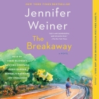 The Breakaway: A Novel By Jennifer Weiner, Nikki Blonsky (Read by), Santino Fontana (Read by), Jenni Barber (Read by), Soneela Nankani (Read by), Joy Osmanski (Read by) Cover Image