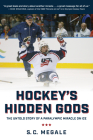 Hockey's Hidden Gods: The Untold Story of a Paralympic Miracle on Ice Cover Image