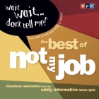 Wait Wait...Don't Tell Me!: The Best of Not My Job By Npr, Peter Sagal (Read by), Peter Sagal (Performed by) Cover Image