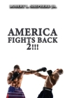 America Fights Back 2!!! By Robert L. Shepherd Cover Image