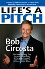 Life's a Pitch: Learn the Proven Formula That Has Sold Over $1 Billion in Products By Bob Circosta Cover Image