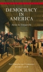 Democracy in America: The Complete and Unabridged Volumes I and II Cover Image