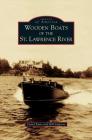 Wooden Boats of the St. Lawrence River (Images of America (Arcadia Publishing)) Cover Image