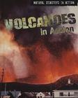 Volcanoes in Action (Natural Disasters in Action) By Anita Ganeri Cover Image
