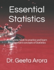 Essential Statistics: A complete book to practice and learn the important concepts of Statistics By Geeta Arora Cover Image