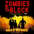 Zombies on the Block Lib/E By Mike Evans, Tristan Morris (Read by) Cover Image