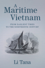 A Maritime Vietnam: From Earliest Times to the Nineteenth Century Cover Image