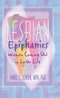 Lesbian Epiphanies: Women Coming Out in Later Life (Haworth Gay & Lesbian Studies) By Karol L. Jensen Cover Image