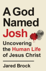 God Named Josh By Jared Brock Cover Image