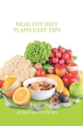Healthy diet plans easy tips By Alban Matthews Cover Image