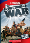 The Revolutionary War (Cornerstones of Freedom: Third Series) (Cornerstones of Freedom. Third Series) By Josh Gregory Cover Image
