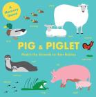 Pig and Piglet: Match the Animals to Their Babies (An Early Learning Memory Game) (Magma for Laurence King) Cover Image