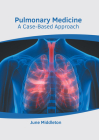 Pulmonary Medicine: A Case-Based Approach By June Middleton (Editor) Cover Image