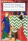 The Chivalric Biography of Boucicaut, Jean II Le Meingre By Craig Taylor (Translator), Jane H. M. Taylor (Translator) Cover Image