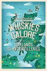Whiskies Galore: A Tour of Scotland's Island Distilleries Cover Image