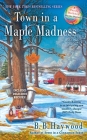 Town in a Maple Madness (Candy Holliday Murder Mystery #8) By B. B. Haywood Cover Image