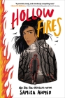 Hollow Fires By Samira Ahmed Cover Image