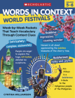 Words in Context: World Festivals: Week-by-Week Packets That Teach Vocabulary Through Context Clues By Cynthia Williamson Cover Image