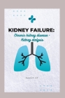 Kidney Failure: : Chronic kidney disease - Kidney dialysis Cover Image