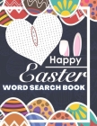 Easter Word Search Book: Feel The Magic Of These Special Days. Great, Relaxing Fun For Adults and Children.A great idea for gift (Easter Activi By Kind Dragon Cover Image