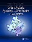 Unitary Analysis, Synthesis, and Classification of Flow Meters By Horia Mihai Moțit Cover Image