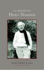 The Essential Henri Nouwen By Henri Nouwen, Robert A. Jonas (Editor) Cover Image