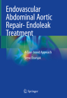 Endovascular Abdominal Aortic Repair- Endoleak Treatment: A Case-Based Approach Cover Image