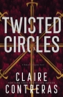 Twisted Circles By Claire Contreras Cover Image