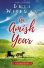 An Amish Year: Four Amish Stories By Beth Wiseman Cover Image