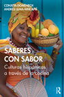 Saberes con sabor: Culturas hispánicas a través de la cocina Cover Image