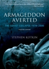 Armaged Aver Sovie Col Sin 1970 Upd Ed C: The Soviet Collapse, 1970-2000 By Stephen Kotkin Cover Image
