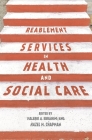 Reablement Services in Health and Social Care: A Guide to Practice for Students and Support Workers Cover Image