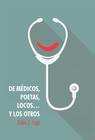 de Medicos, Poetas, Locos... y Los Otros By Felix J. Fojo Cover Image