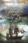 The True Adventures of Charley Darwin By Carolyn Meyer Cover Image