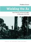 Wielding the Ax: State Forestry and Social Conflict in Tanzania, 1820–2000 (Ecology & History) Cover Image